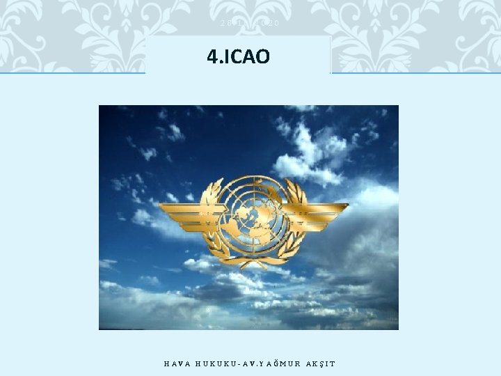 28. 10. 2020 4. ICAO 21 HAVA HUKUKU-AV. YAĞMUR AKŞIT 