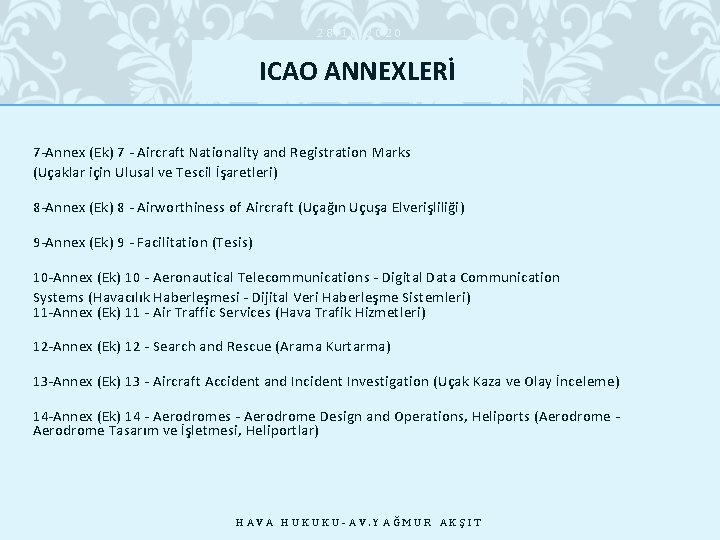 28. 10. 2020 ICAO ANNEXLERİ 7 -Annex (Ek) 7 - Aircraft Nationality and Registration