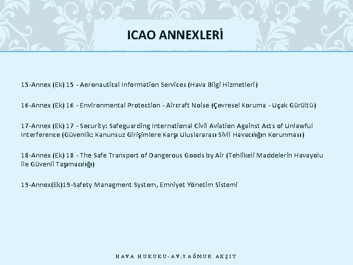 28. 10. 2020 ICAO ANNEXLERİ 15 -Annex (Ek) 15 - Aeronautical Information Services (Hava