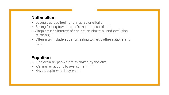 Nationalism • Strong patriotic feeling, principles or efforts • Strong feeling towards one’s nation