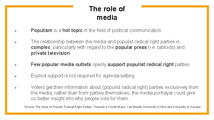 The role of media § Populism is a hot topic in the field of