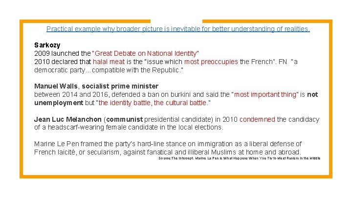 Practical example why broader picture is inevitable for better understanding of realities. Sarkozy 2009