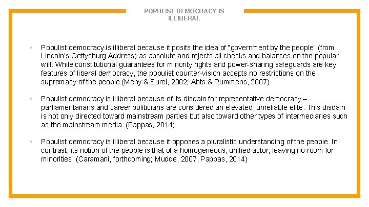 POPULIST DEMOCRACY IS ILLIBERAL § Populist democracy is illiberal because it posits the idea