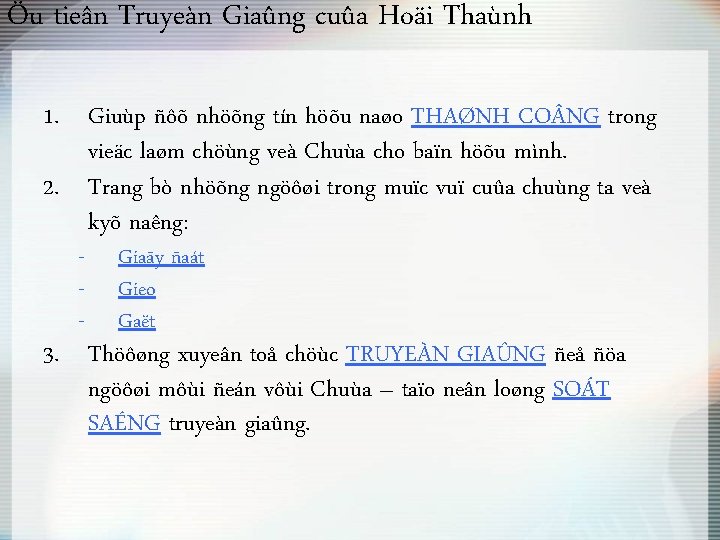 Öu tieân Truyeàn Giaûng cuûa Hoäi Thaùnh 1. Giuùp ñôõ nhöõng tín höõu naøo