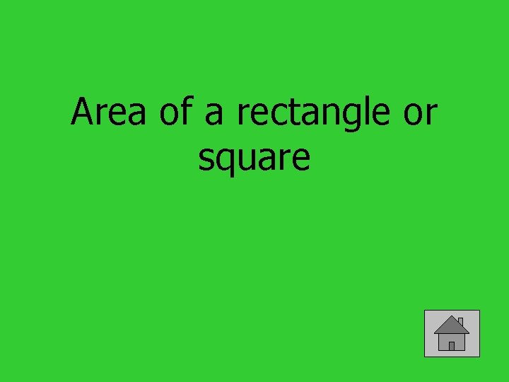 Area of a rectangle or square 