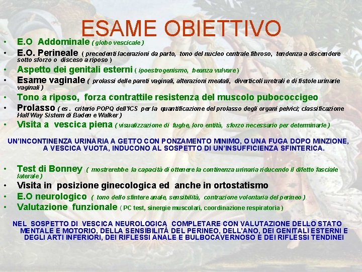 • • ESAME OBIETTIVO E. O Addominale ( globo vescicale ) E. O. • • ESAME OBIETTIVO E. O Addominale ( globo vescicale ) E. O.