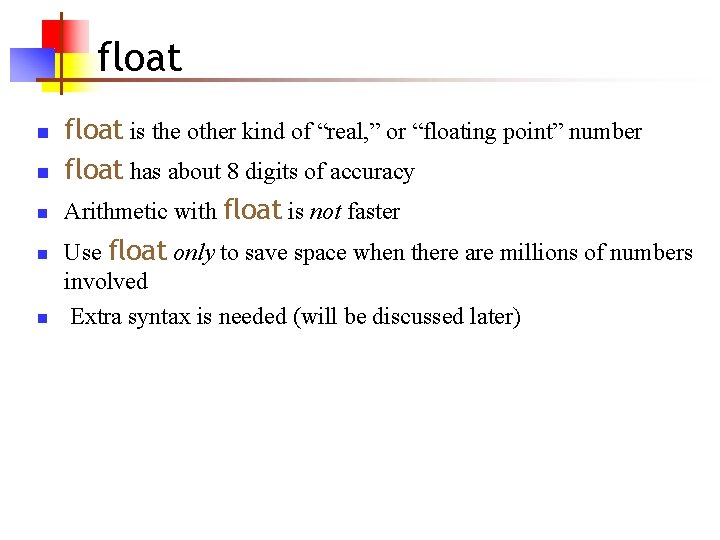 float n float is the other kind of “real, ” or “floating point” number float n float is the other kind of “real, ” or “floating point” number