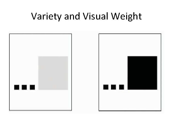 Variety and Visual Weight 