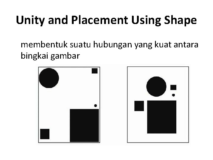 Unity and Placement Using Shape membentuk suatu hubungan yang kuat antara bingkai gambar 