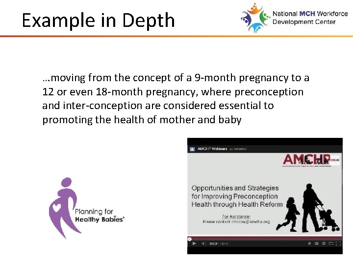 Example in Depth …moving from the concept of a 9 -month pregnancy to a
