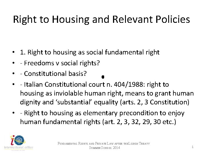 Right to Housing and Relevant Policies 1. Right to housing as social fundamental right