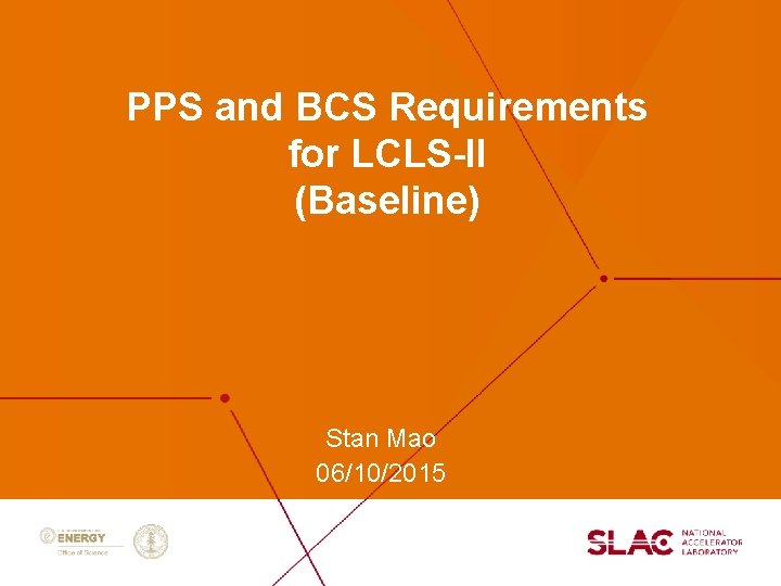 PPS and BCS Requirements for LCLS-II (Baseline) Stan Mao 06/10/2015 