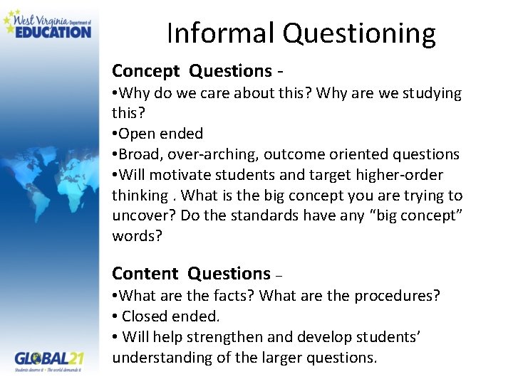 Informal Questioning Concept Questions - • Why do we care about this? Why are