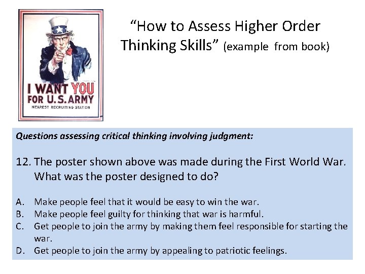 “How to Assess Higher Order Thinking Skills” (example from book) Questions assessing critical thinking