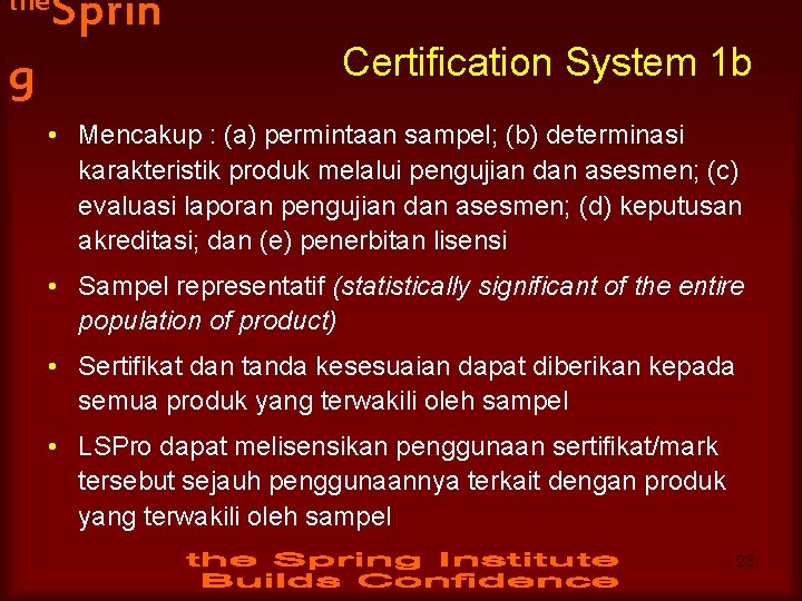 the g Sprin Certification System 1 b • Mencakup : (a) permintaan sampel; (b)