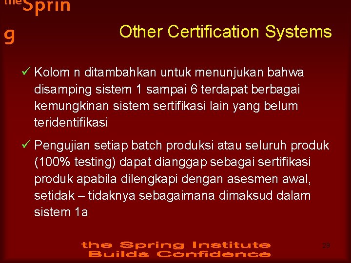 the g Sprin Other Certification Systems ü Kolom n ditambahkan untuk menunjukan bahwa disamping
