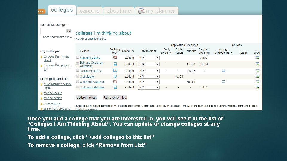 Once you add a college that you are interested in, you will see it