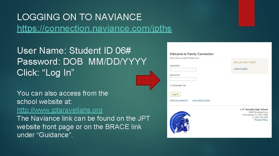 LOGGING ON TO NAVIANCE https: //connection. naviance. com/jpths User Name: Student ID 06# Password: LOGGING ON TO NAVIANCE https: //connection. naviance. com/jpths User Name: Student ID 06# Password: