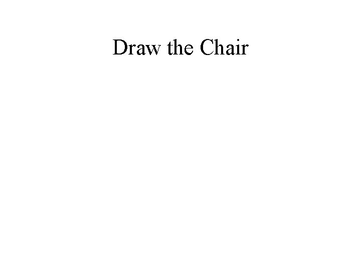 Draw the Chair 