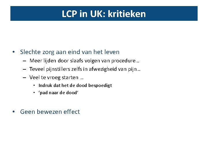 LCP in UK: kritieken • Slechte zorg aan eind van het leven – Meer