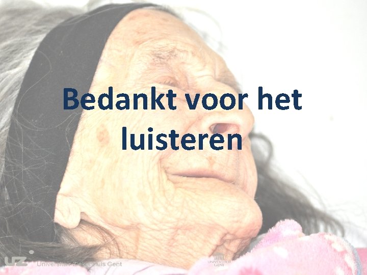 Bedankt voor het luisteren 