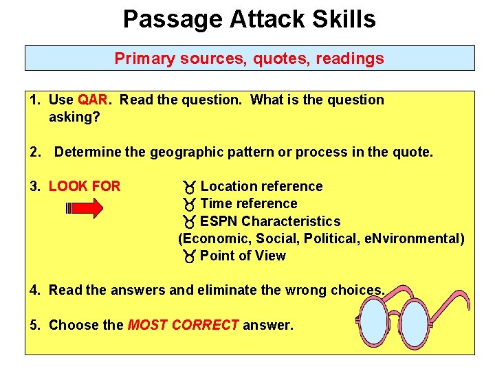 Passage Attack Skills Primary sources, quotes, readings 1. Use QAR. Read the question. What