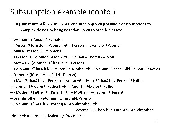 Subsumption example (contd. ) ii. ) substitute A ⊑ B with A ⊔ B