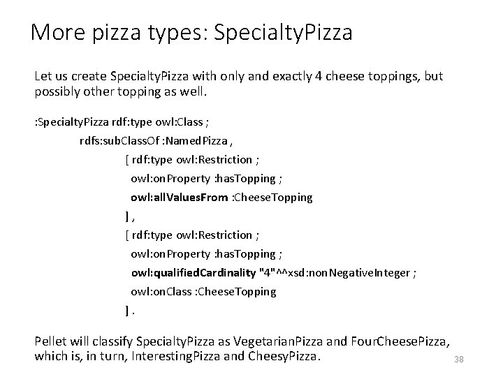 More pizza types: Specialty. Pizza Let us create Specialty. Pizza with only and exactly