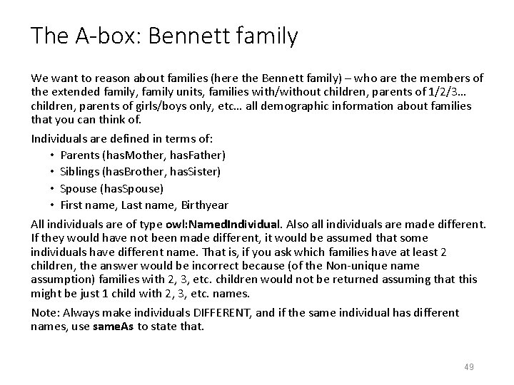 The A-box: Bennett family We want to reason about families (here the Bennett family)