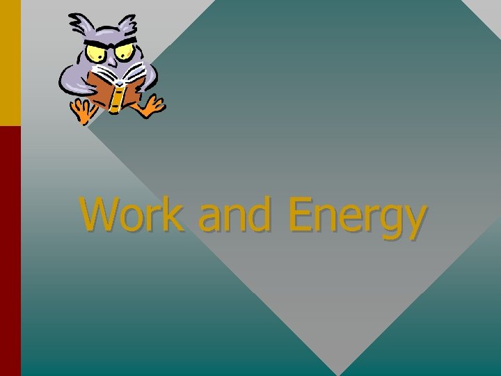 Work and Energy 