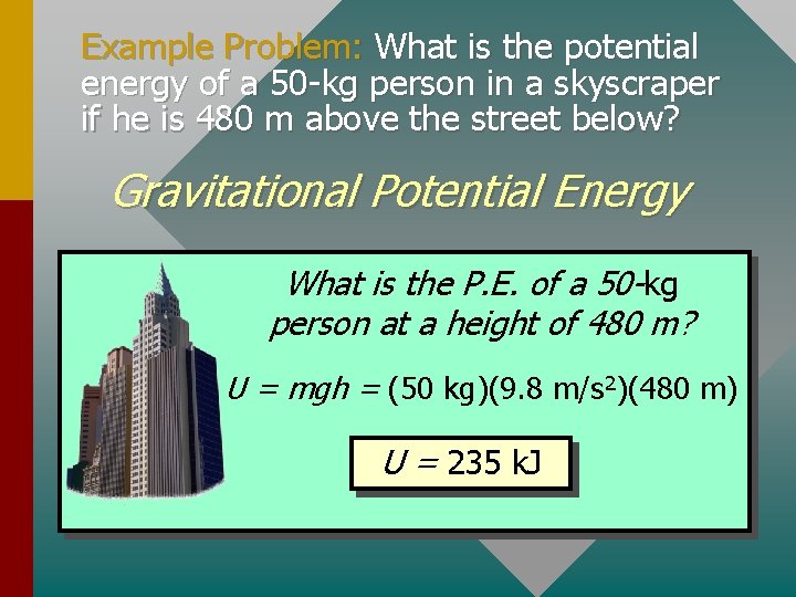 Example Problem: What is the potential energy of a 50 -kg person in a