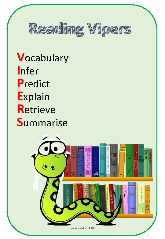 Reading Vipers Vocabulary Infer Predict Explain Retrieve Summarise www. literacyshed. com (C) 2017 