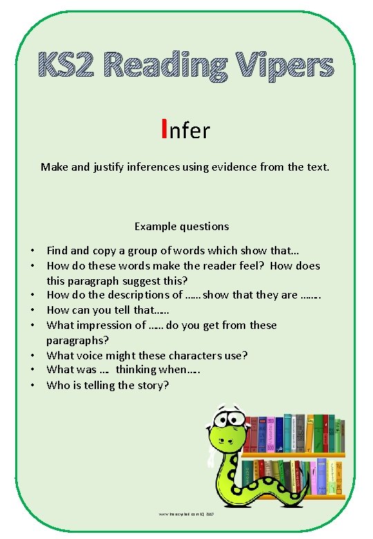 KS 2 Reading Vipers Infer Make and justify inferences using evidence from the text.