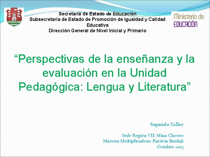 Secretaría de Estado de Educación Subsecretaría de Estado de Promoción de Igualdad y Calidad