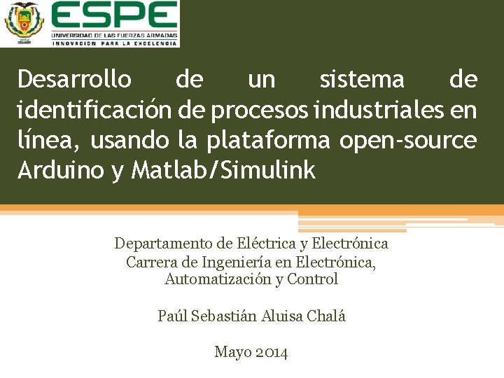 Desarrollo de un sistema de identificación de procesos industriales en línea, usando la plataforma
