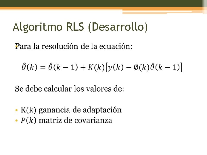 Algoritmo RLS (Desarrollo) • 