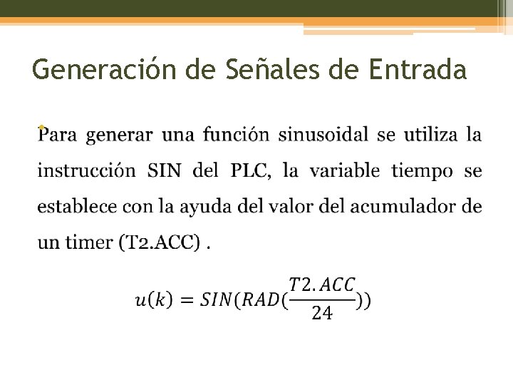Generación de Señales de Entrada • 