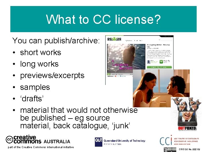 What to CC license? You can publish/archive: • short works • long works •