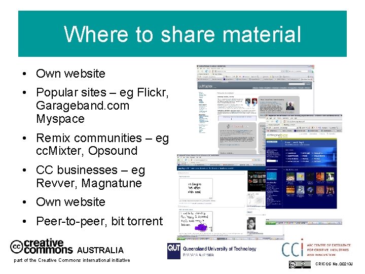 Where to share material • Own website • Popular sites – eg Flickr, Garageband.