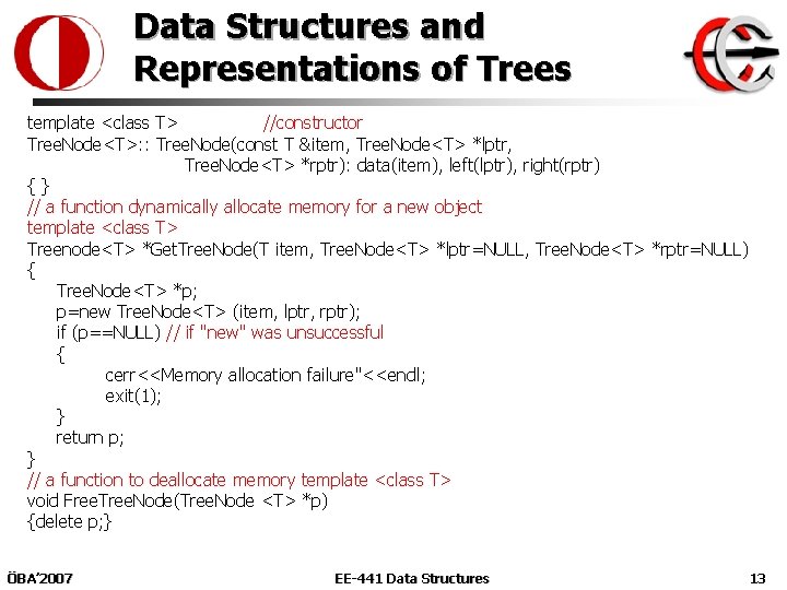 Data Structures and Representations of Trees template <class T> //constructor Tree. Node<T>: : Tree.