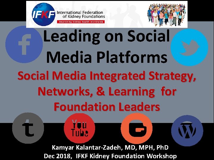 Leading on Social Media Platforms Social Media Integrated Strategy, Networks, & Learning for Foundation