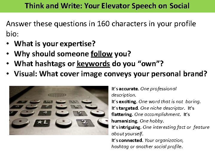 Think and Write: Your Elevator Speech on Social Answer these questions in 160 characters