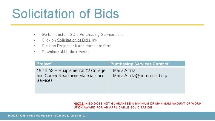 Solicitation of Bids • • Go to Houston ISD’s Purchasing Services site. Click on