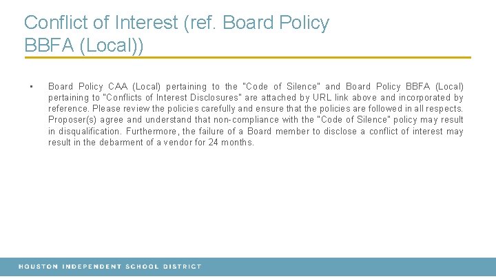 Conflict of Interest (ref. Board Policy BBFA (Local)) • Board Policy CAA (Local) pertaining