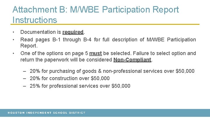 Attachment B: M/WBE Participation Report Instructions • • • Documentation is required. Read pages