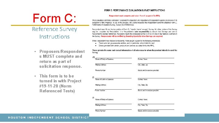 Form C: Reference Survey Instructions • Proposers/Respondent s MUST complete and return as part
