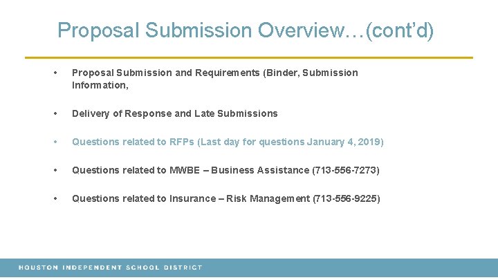 Proposal Submission Overview…(cont’d) • Proposal Submission and Requirements (Binder, Submission Information, • Delivery of