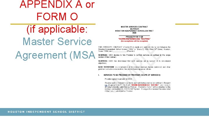 APPENDIX A or FORM O (if applicable: Master Service Agreement (MSA) 