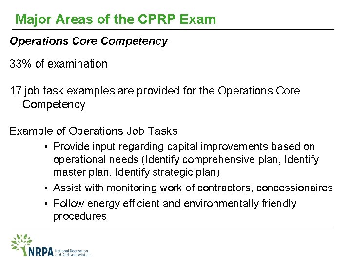 Major Areas of the CPRP Exam Operations Core Competency 33% of examination 17 job