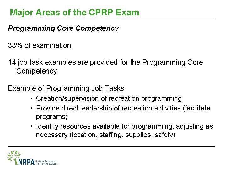 Major Areas of the CPRP Exam Programming Core Competency 33% of examination 14 job